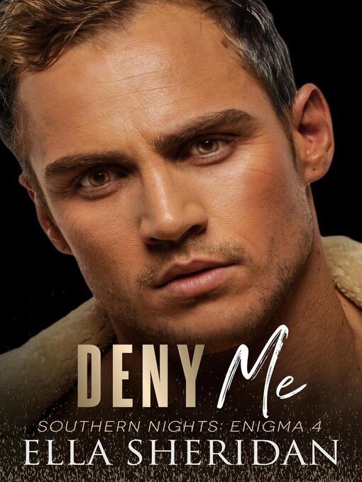 Title details for Deny Me by Ella Sheridan - Available